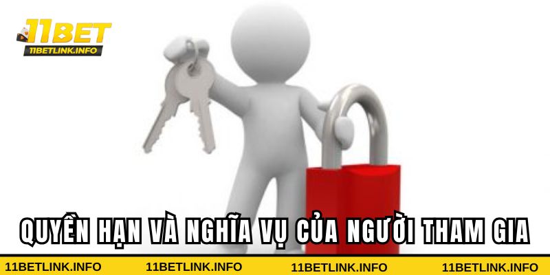 Quyền hạn và nghĩa vụ của người tham gia