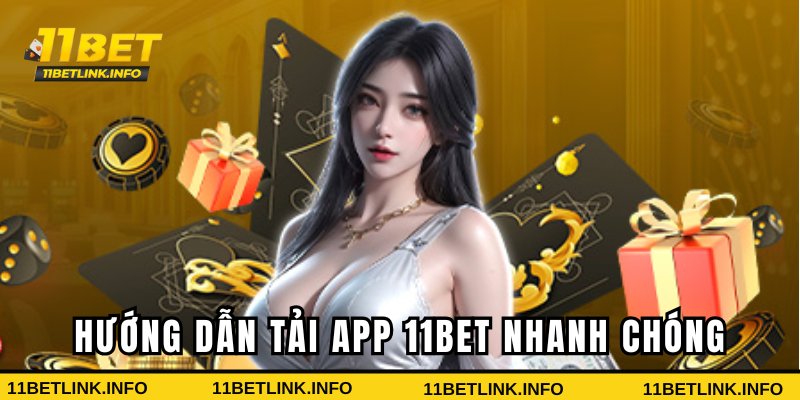 Quy trình tải app 11bet nhanh chóng Quy trình tải app 11bet nhanh chóng