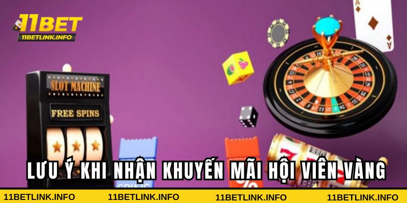 Những lưu ý khi nhận khuyến mãi hội viên vàng